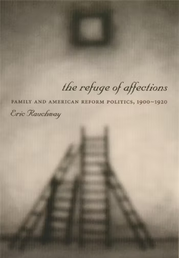 غلاف كتاب The Refuge of Affections بقلم إريك راشواي غلاف كتاب The Refuge of Affections بقلم إريك راشواي